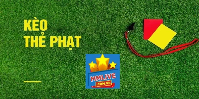Kinh nghiệm chơi kèo thẻ phạt